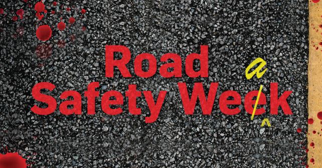 What purpose does observing a Road Safety Week serve?