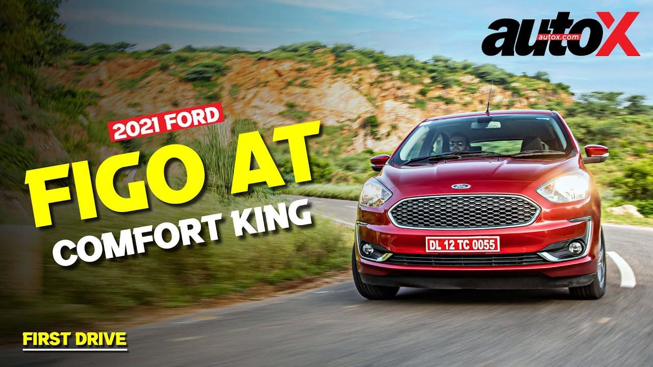 2021 Ford Figo Automatic: It's simple, very comfortable & hard to ignore! | Review